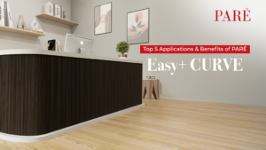 Top 5 Applications & Benefits of PARÉ Easy+ CURVE