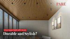 What Makes PARÉ Soffit Panels Durable and Stylish?