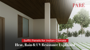 Soffit Panels for Indian Climate: Heat, Rain & UV Resistance Explained